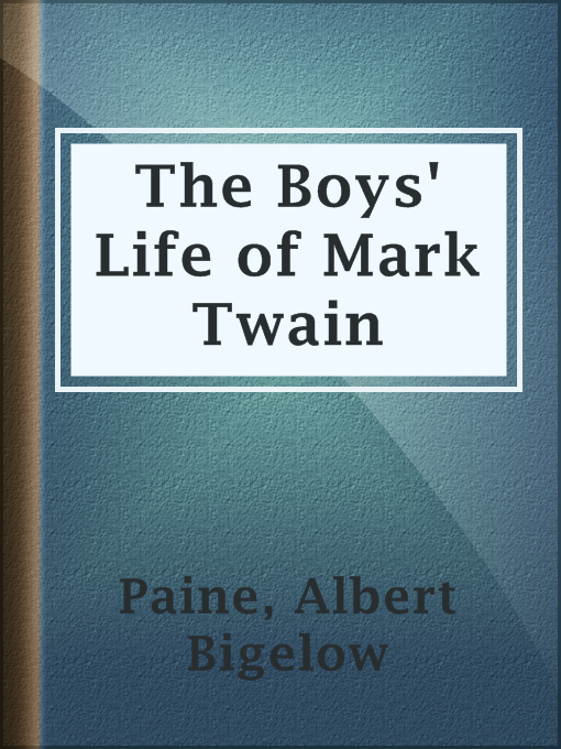 Title details for The Boys' Life of Mark Twain by Albert Bigelow Paine - Wait list
